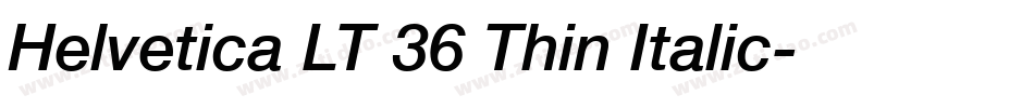 Helvetica LT 36 Thin Italic字体转换